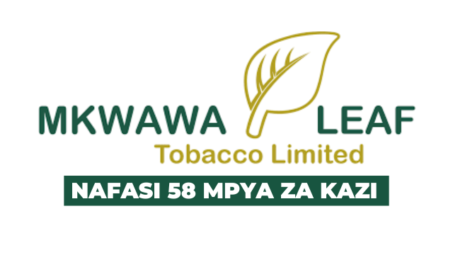 Mkwawa Leaf Tobacco Limited (MLTL) 58 Vacancies January 2026