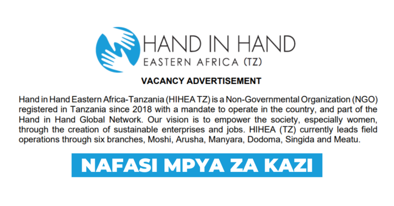 Hand in Hand Eastern Africa Tanzania (HIHEA TZ) Vacancies March 2026