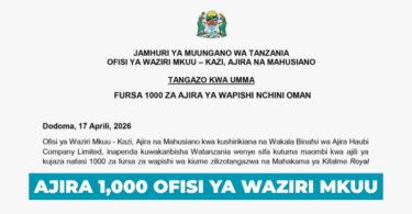 Fursa 1000 za Ajira Ofisi ya waziri mkuu