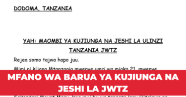 Mfano wa barua ya maombi ya kujiandikisha na Jeshi la JWTZ