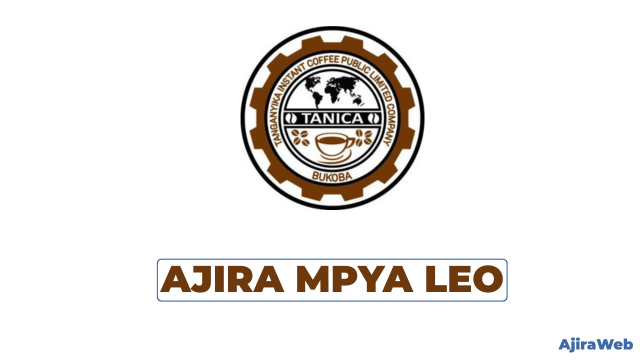 Tanganyika Instant Coffee PLC (TANICA PLC) Vacancies 2026