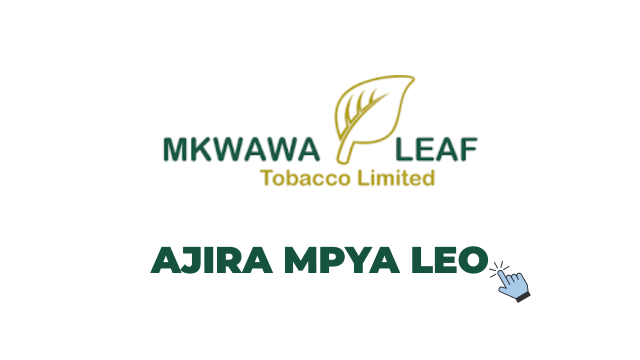 Mkwawa Leaf Tobacco Limited 3 Vacancies Open